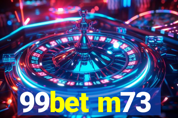 99bet m73